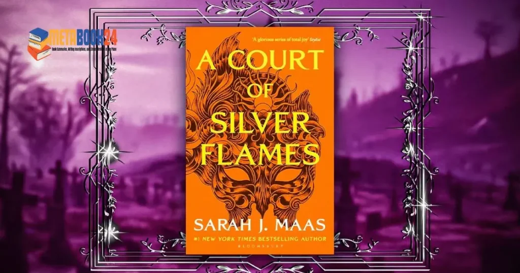 A Court of Silver Flames Summary Review At MetaBook24