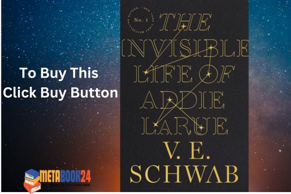 The Invisible Life of Addie LaRue by V.E. Schwab-MetaBook24