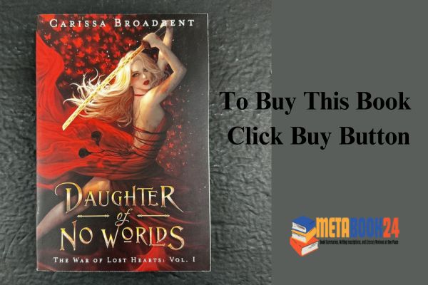 Daughter of No Worlds (The War of Lost Hearts Book 1)