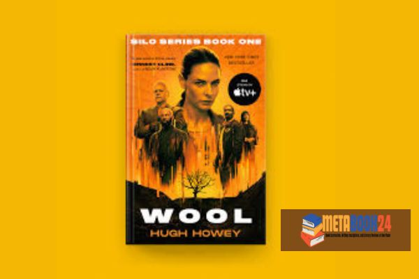 Wool: Book One of the Silo Series Summary At MetaBook24