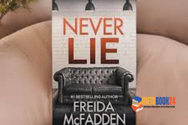 Never Lie by Freida McFadden | A Psychological Thriller Book