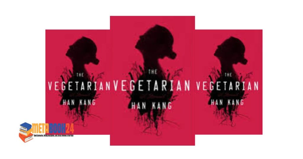 Han Kang’s The Vegetarian Summary At MetaBook24